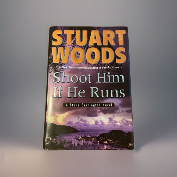 Shoot Him If He Runs (Stone Barrington Novels) by Woods, Stuart 2007 Putnam - Picture 1 of 4